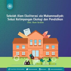 Sekolah Alam Ekoliterasi ala Muhammadiyah: Solusi Ketimpangan Ekologi dan Pendidikan image