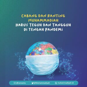 Cabang dan Ranting Muhammadiah Harus Teguh dan Tangguh di Tengah Pandemi image