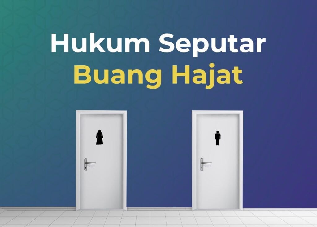 Hukum Buang Air Menghadap atau Membelakangi Kiblat