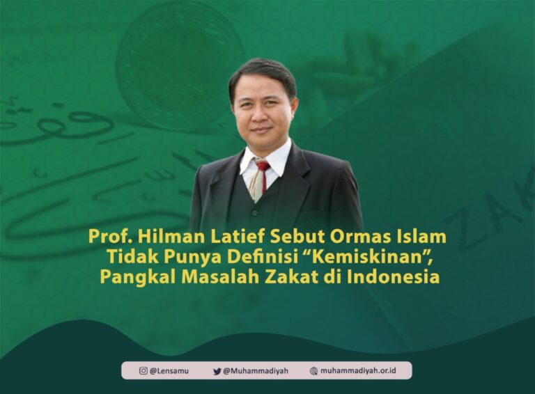 Prof. Hilman Latief Sebut Ormas Islam Tidak Punya Definisi “Kemiskinan”, Pangkal Masalah Zakat di Indonesia