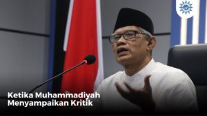 Ketika Muhammadiyah Menyampaikan Kritik