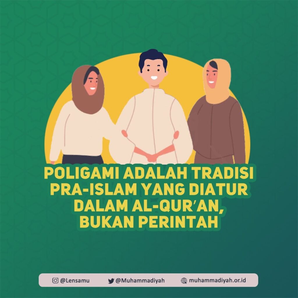 Poligami adalah Tradisi Pra-Islam yang diatur dalam Al-Qur’an, Bukan Perintah