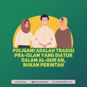Poligami adalah Tradisi Pra-Islam yang diatur dalam Al-Qur’an, Bukan Perintah