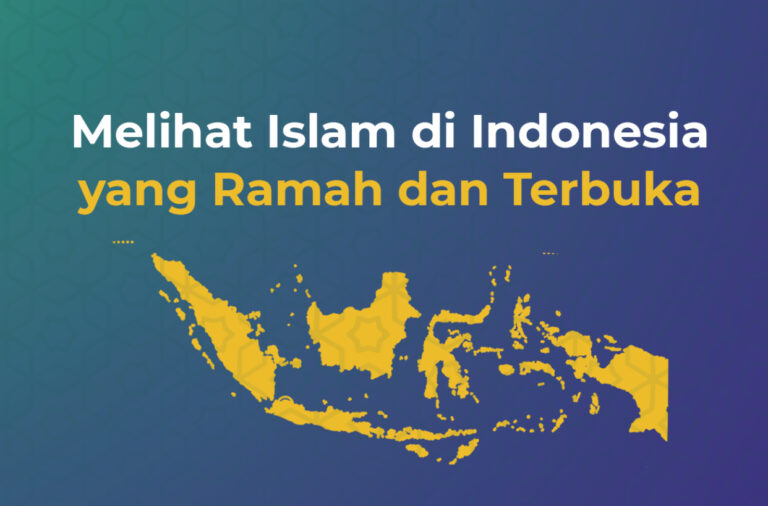 Melihat Islam di Indonesia yang Ramah dan Terbuka