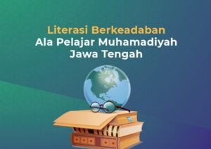 Literasi Berkeadaban Ala Pelajar Muhamadiyah Jawa Tengah