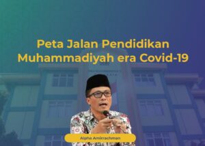 Peta Jalan Pendidikan Muhammadiyah era Covid-19