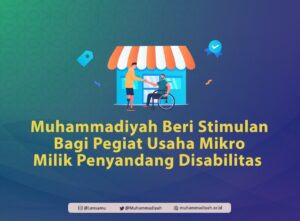 Muhammadiyah Beri Stimulan Bagi Pegiat Usaha Mikro Milik Penyandang Disabilitas