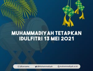 muhammadiyah tetapkan idulfitri 13 mei 2021