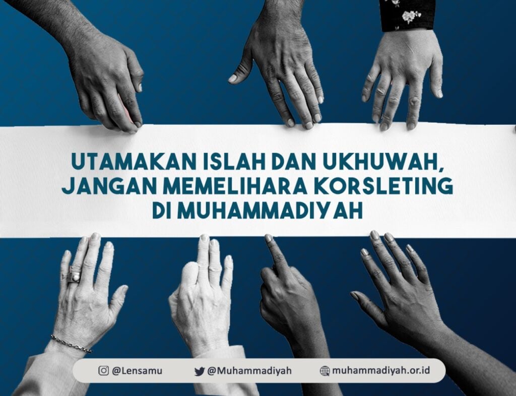 Utamakan Islah dan Ukhuwah, Jangan Memelihara Korsleting di Muhammadiyah