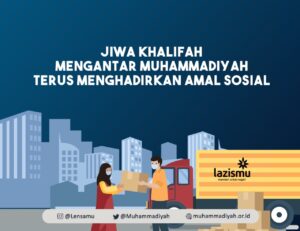 Jiwa Khalifah Mengantar Muhammadiyah Terus Menghadirkan Amal Sosial