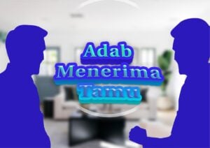 Adab Menerima Tamu