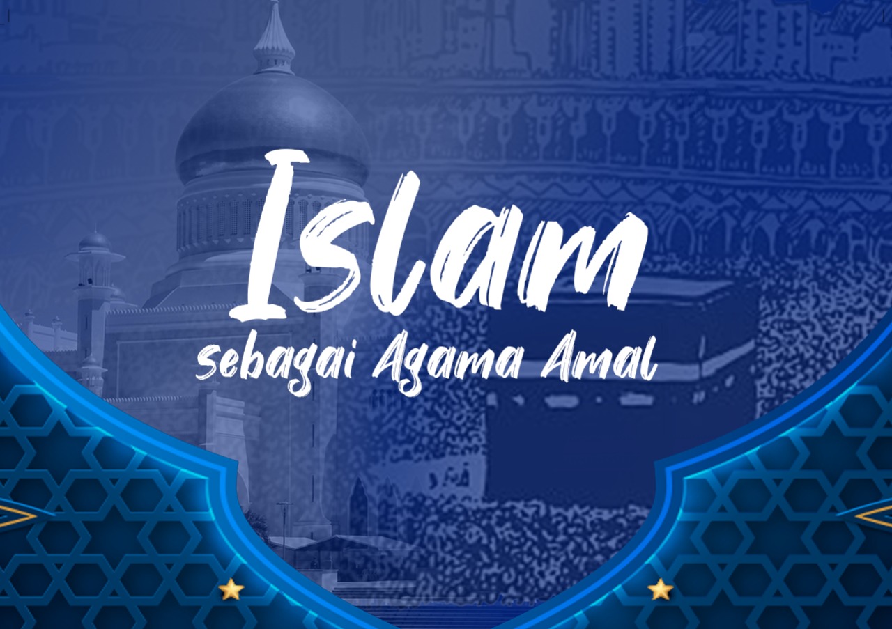 Islam sebagai Agama Amal – Muhammadiyah