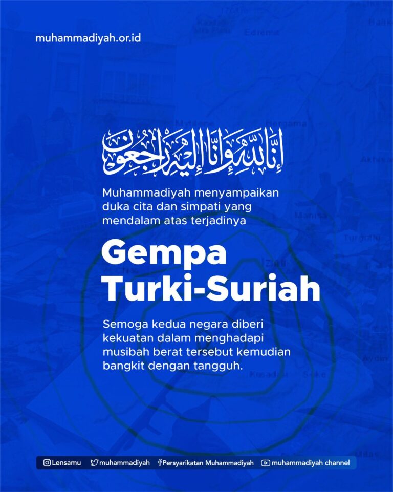 PP Muhammadiyah Sampaikan Duka Mendalam Atas Musibah Gempa di Turki dan Suriah