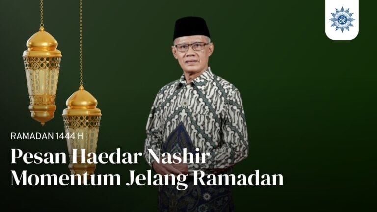Pesan Haedar Nashir Menyambut Bulan Ramadan 1444 H