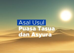 Asal Usul Puasa Tasua dan Asyura