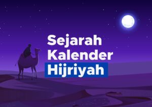 Sejarah dan Asal Muasal Penyusunan Kalender Hijriyah