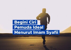 Begini Ciri Pemuda Ideal Menurut Imam Syafii