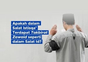 Apakah dalam Salat Istisqa’ Terdapat Takbirat Zawaid seperti dalam Salat Id?