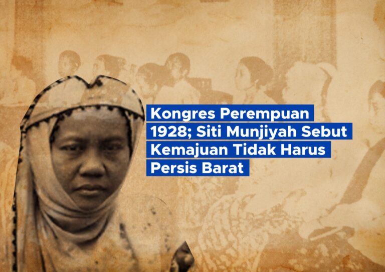 Kongres Perempuan 1928; Siti Munjiyah Sebut Kemajuan Tidak Harus Persis Barat