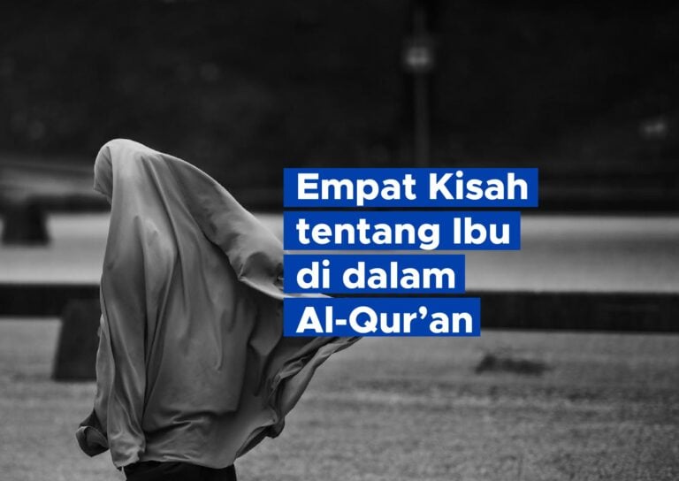 Empat Kisah tentang Ibu di dalam Al Quran