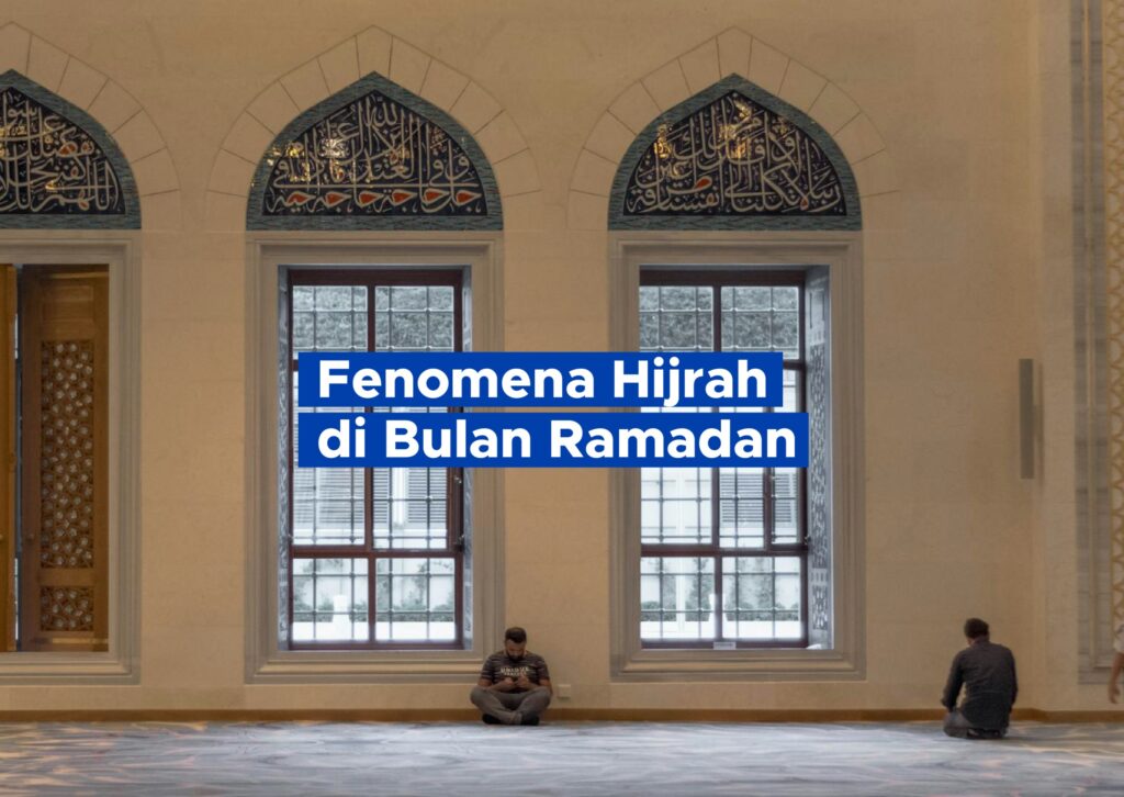 Fenomena Hijrah di Bulan Ramadan