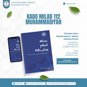 Kado Milad 112 Muhammadiyah, PCIM Iran Terjemahkan Buku Risalah Islam Berkemajuan ke Bahasa Persia