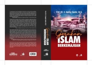 Peluncuran Buku Gerakan Islam Berkemajuan Karya Haedar Nashir akan Meriahkan Tanwir Muhammadiyah di Kupang
