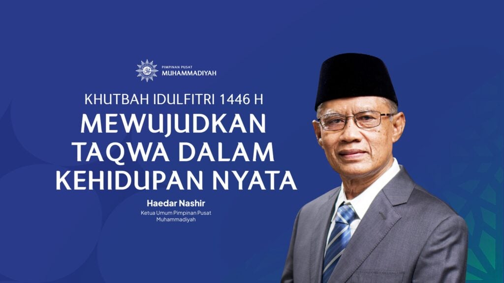 Khutbah Idulfitri 1446 H: Mewujudkan Takwa dalam Kehidupan Nyata