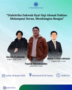 Pcim Tunisia Teguhkan Warisan Dakwah Kh Ahmad Dahlan - PCIM Tunisia Teguhkan