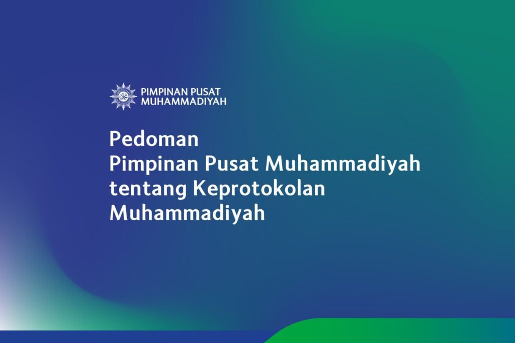 Pedoman Pimpinan Pusat Muhammadiyah tentang Keprotokolan Muhammadiyah