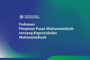 Pedoman Pimpinan Pusat Muhammadiyah tentang Keprotokolan Muhammadiyah