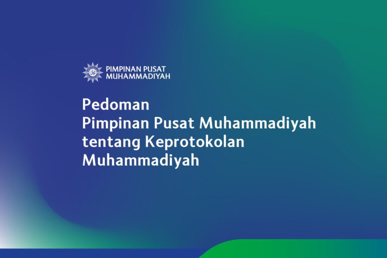Pedoman Pimpinan Pusat Muhammadiyah Tentang Keprotokolan Muhammadiyah - Pedoman Pimpinan Pusat Muhammadiyah